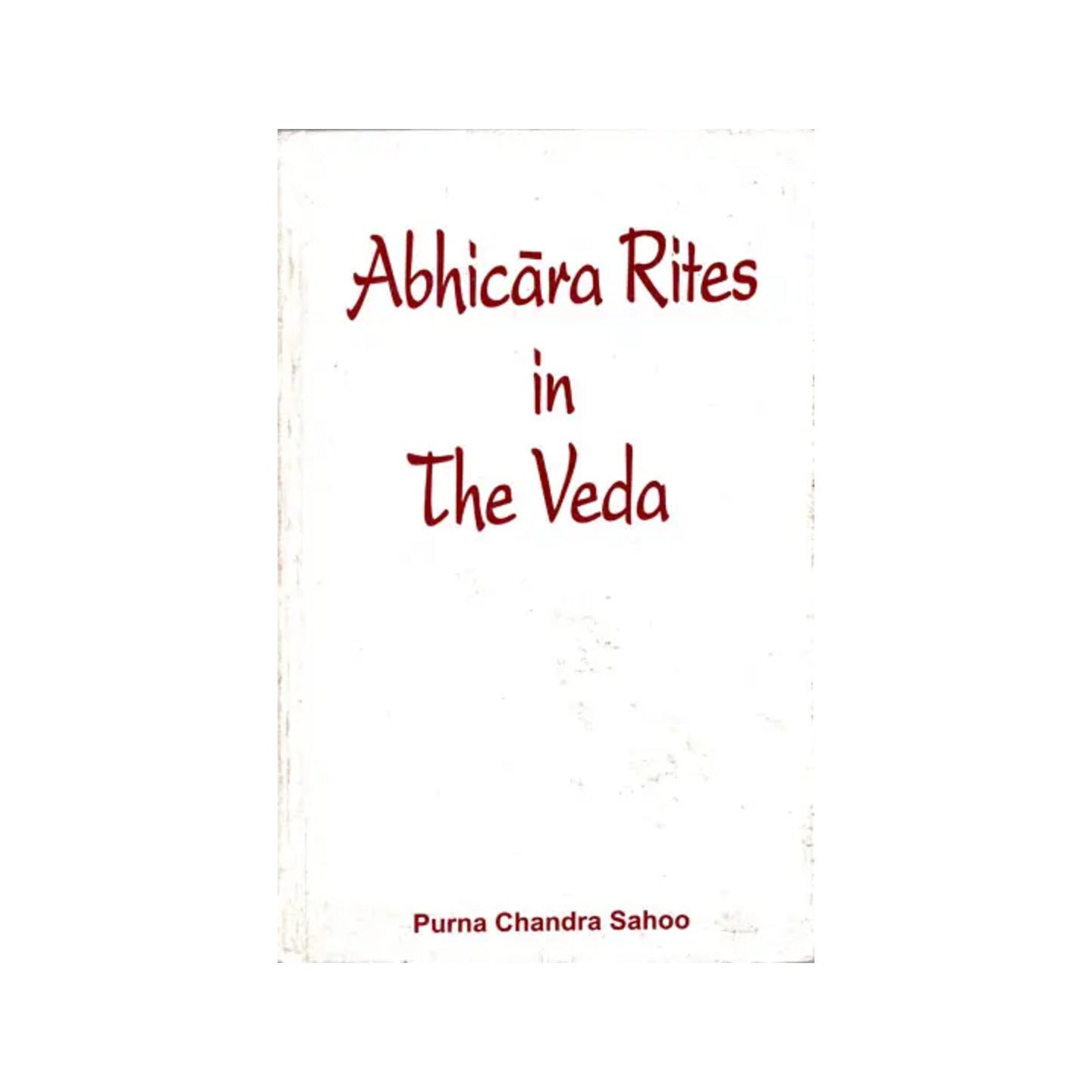 Abhicara Rites In The Veda - Totally Indian