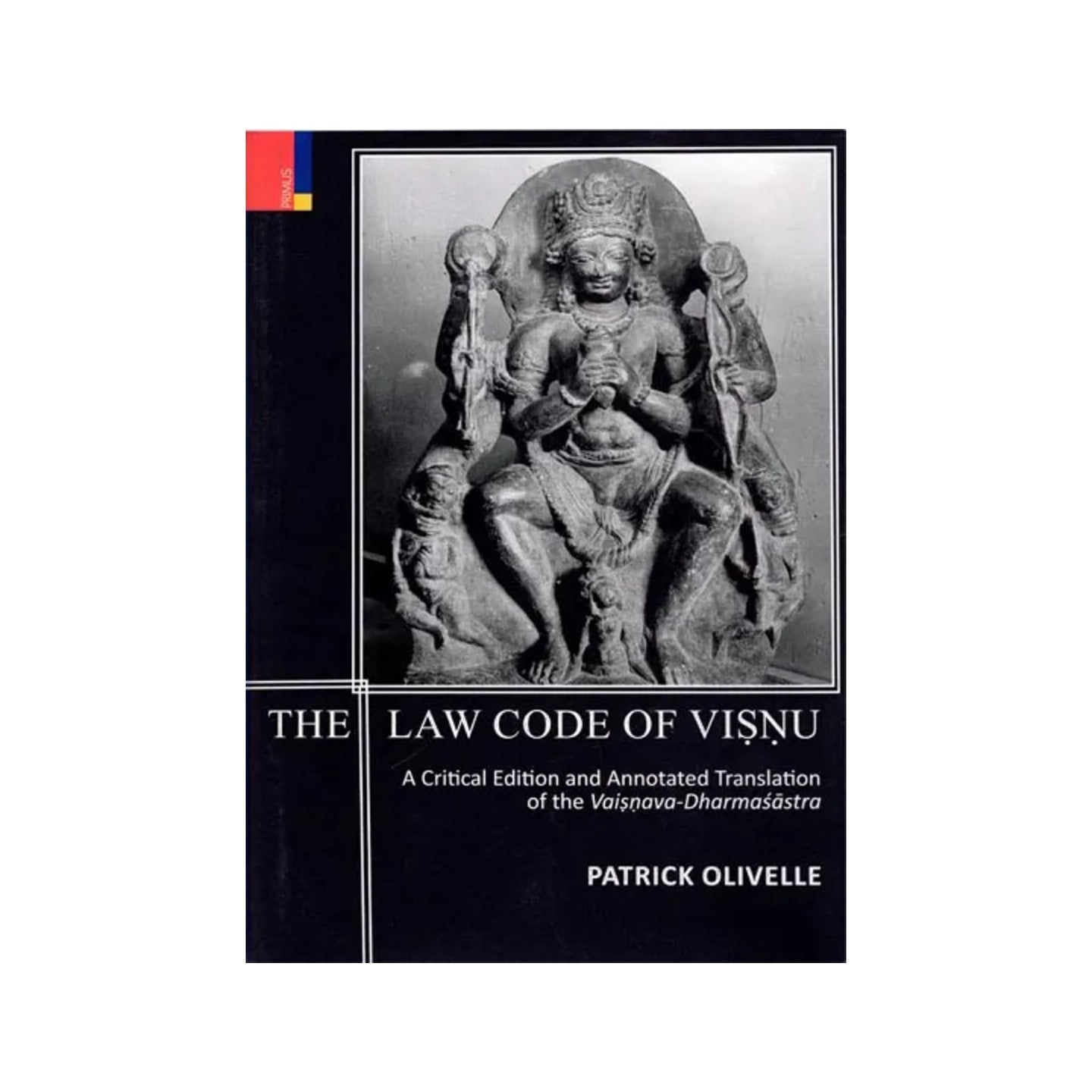 The Law Code Of Visnu (A Critical Edition And Annotated Translation Of The Vaisnava-dharmasastra) - Totally Indian