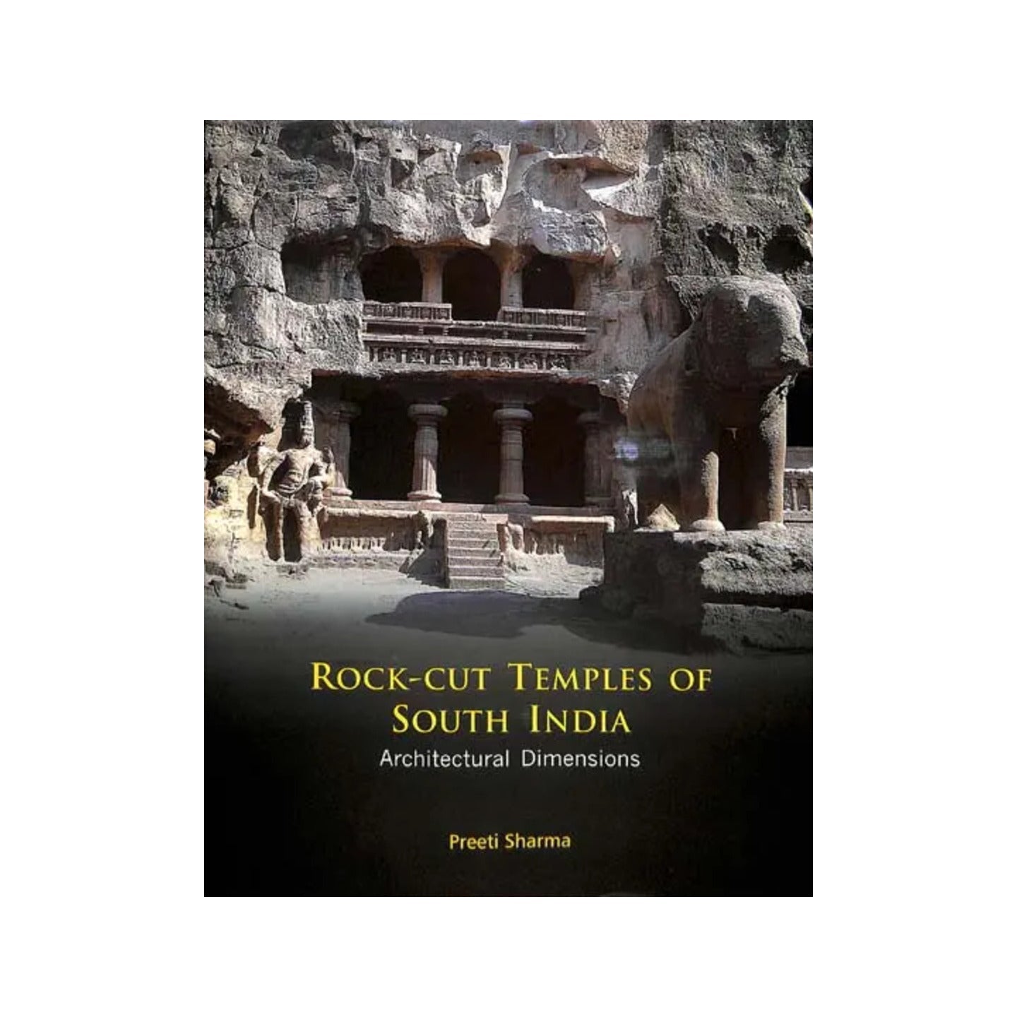 Rock Cut Temples Of South India (Architectural Dimensions) - Totally Indian