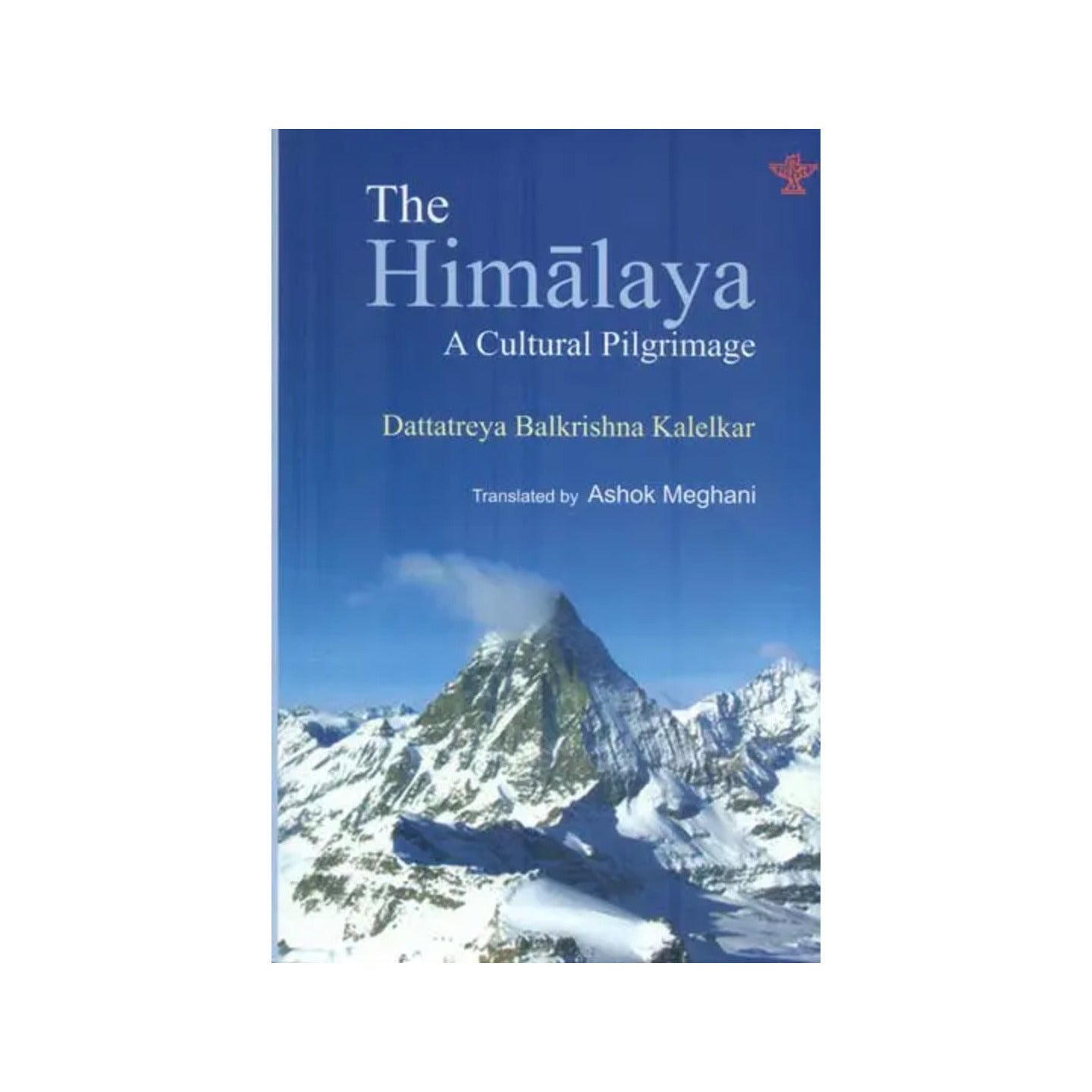 The Himalaya - A Cultural Pilgrimage - Totally Indian