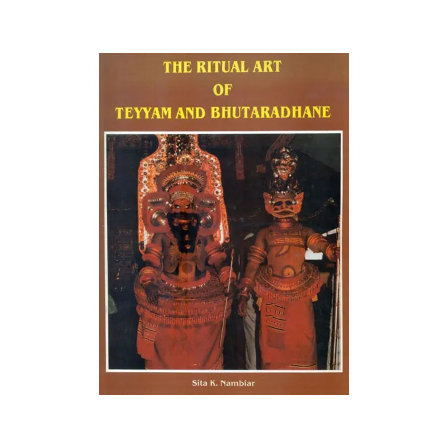 The Ritual Art Of Teyyam And Bhutaradhane - Theatrical Performance With Spirit Mediumship (An Old Book) - Totally Indian