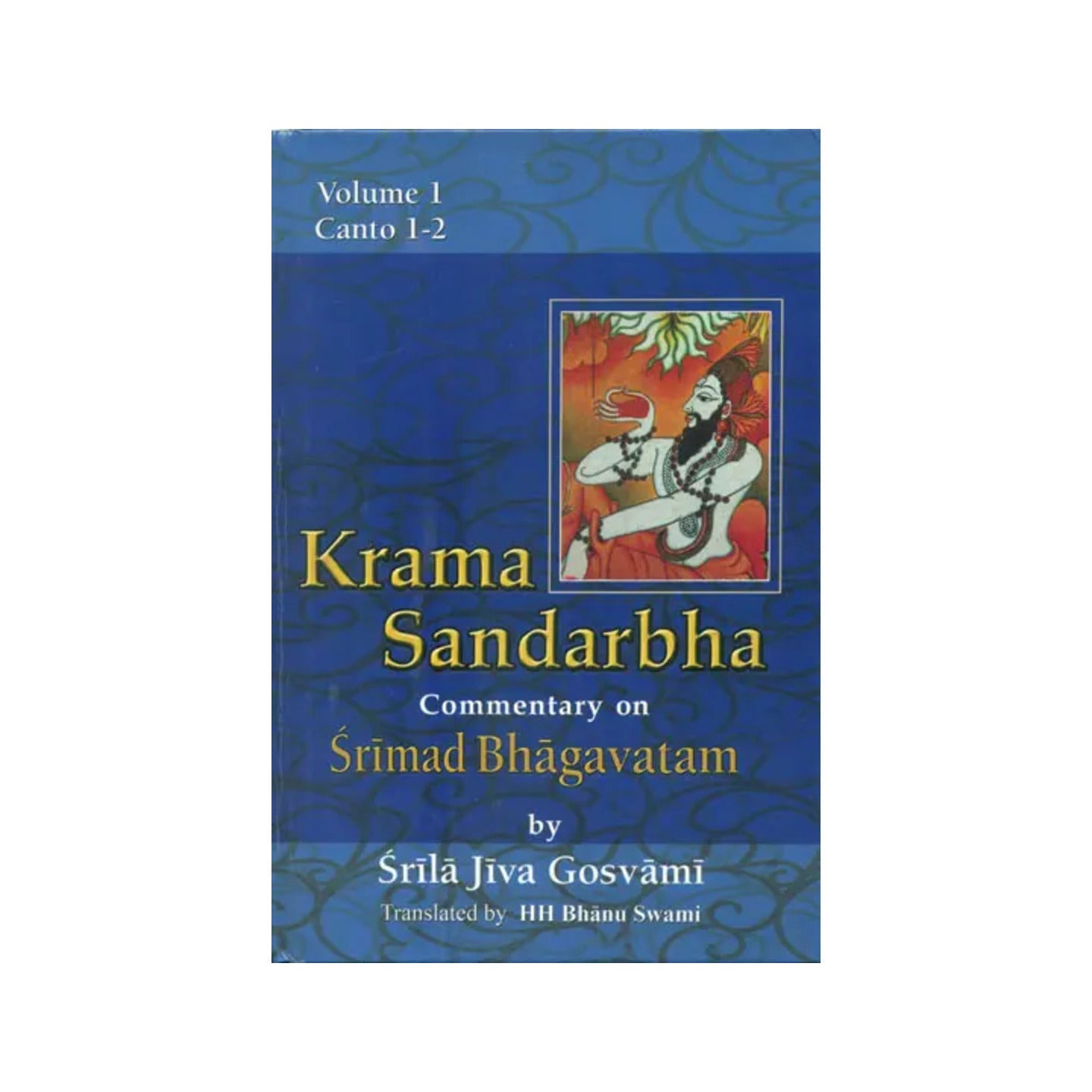 Krama Sandarbha (Commentary On Srimad Bhagavatam By Srila Jiva Gosvami) - Totally Indian