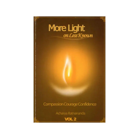 More Light On Less Known - Compassion, Courage, Confidence (Vol. 2) - Totally Indian