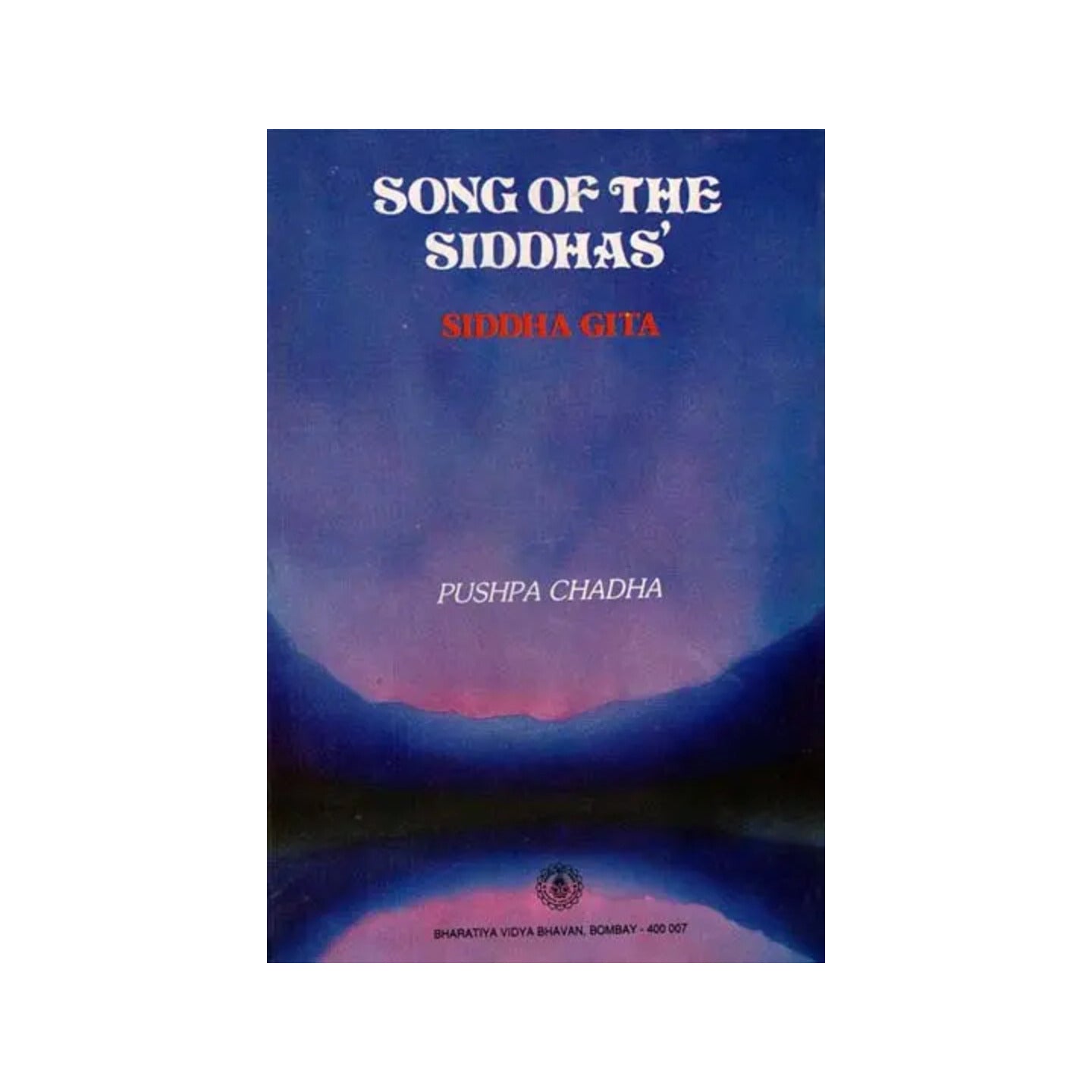 Song Of The Siddhas - Siddha Gita (An Old Book) - Totally Indian