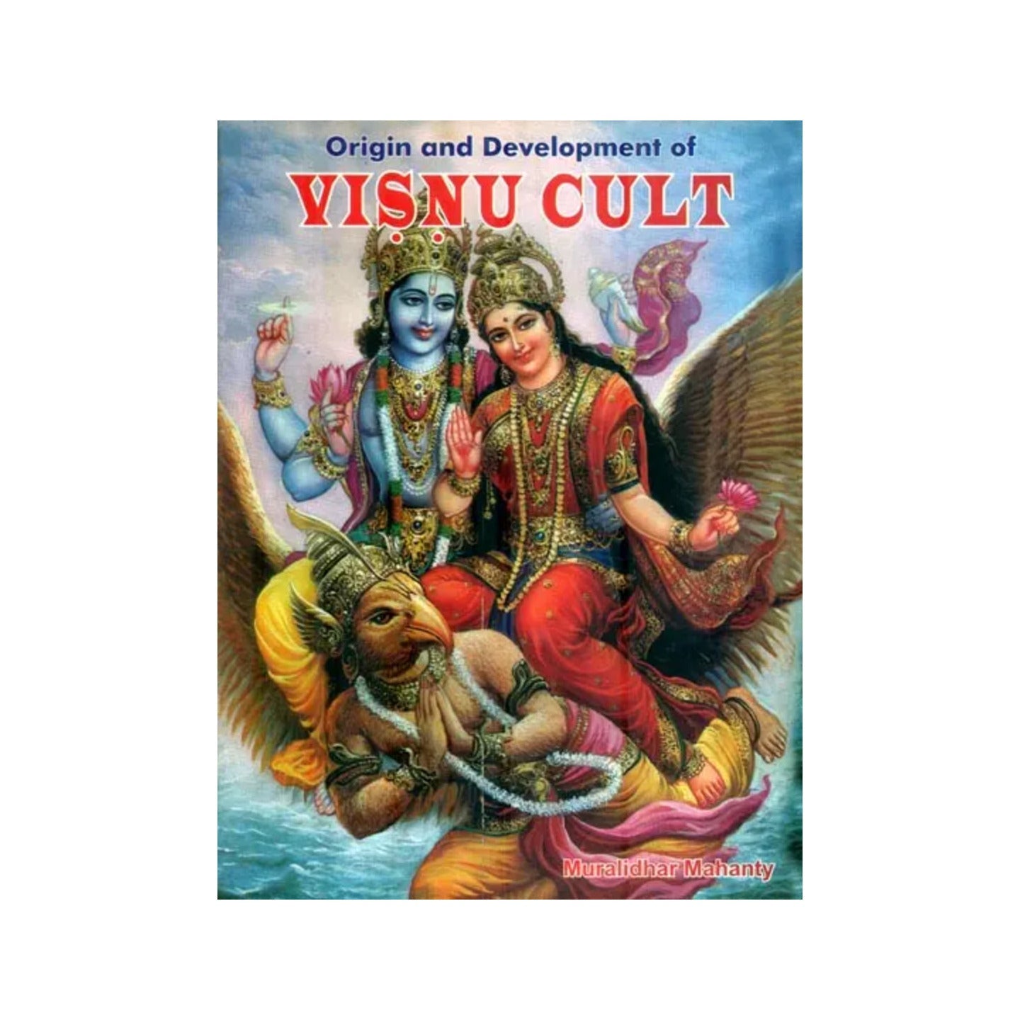 Origin And Development Of Visnu Cult - Totally Indian