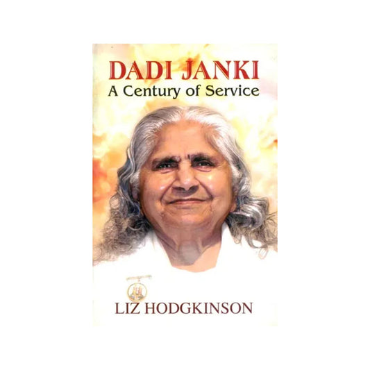 Dadi Janki (A Century Of Service) - Totally Indian