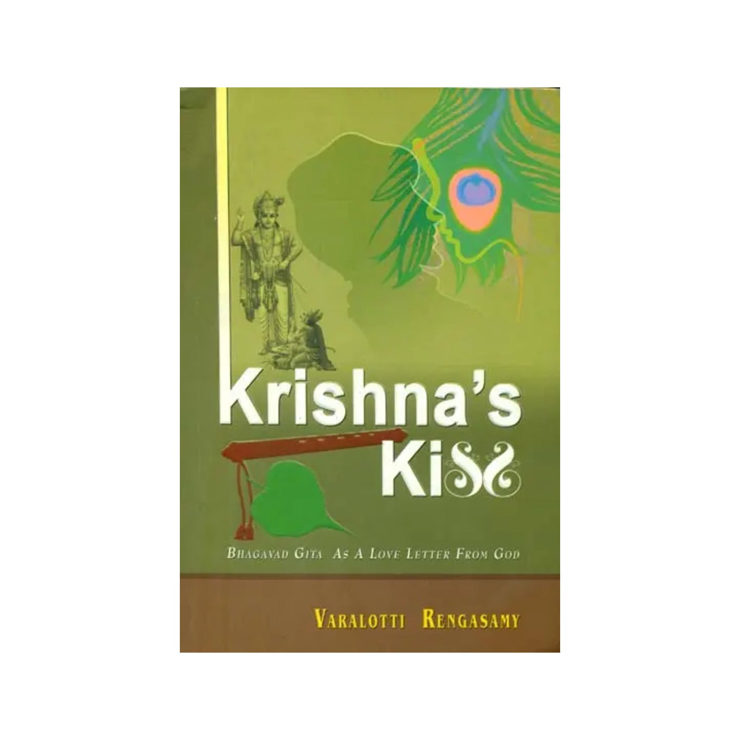 Krishna's Kiss - Bhagavad Gita As A Love Letter From God - Totally Indian