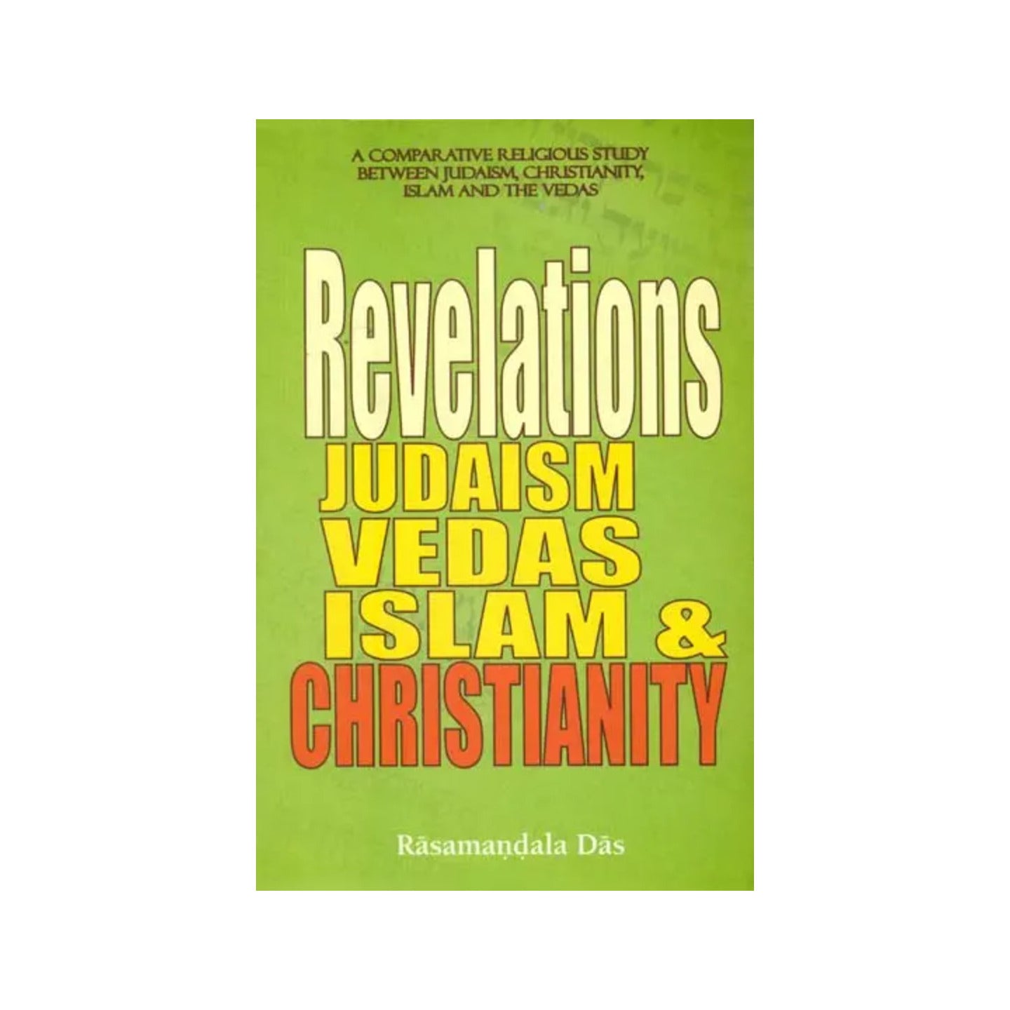 Revelations Judaism Vedas Islam And Christianity - Totally Indian