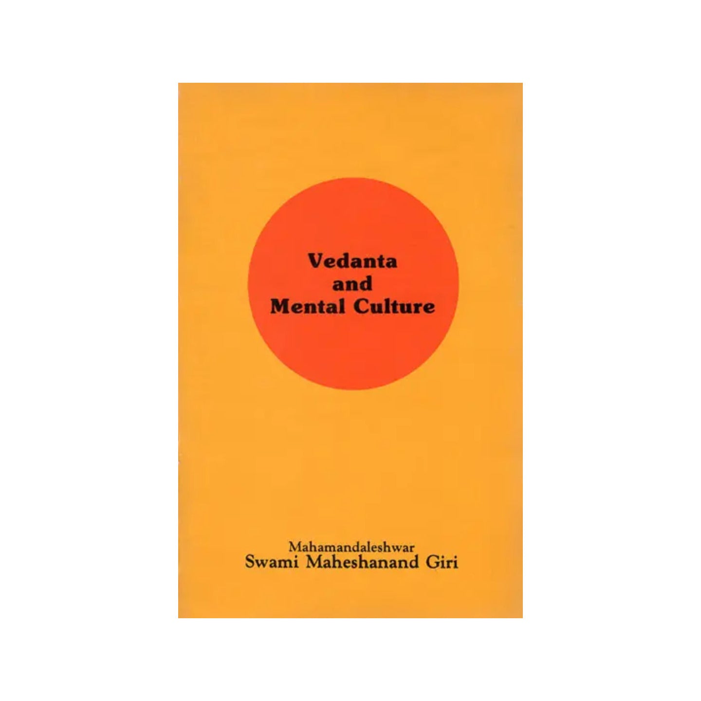 Vedanta And Mental Culture (An Old Book) - Totally Indian