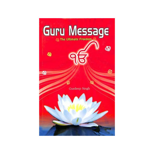 Guru Message - The Ultimate Freedom - Totally Indian