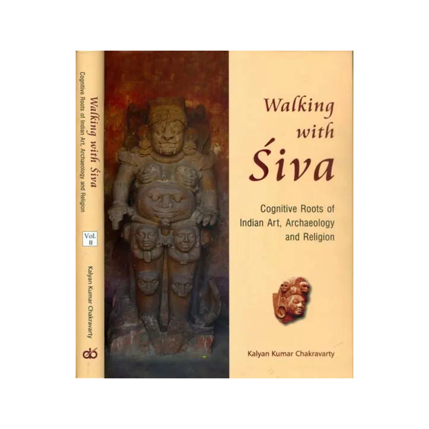 Walking With Siva: Cognitive Roots Of Indian Art, Archaeology And Religion - With Reference To Tala And Daksina Kosala (Set Of 2 Volumes) - Totally Indian