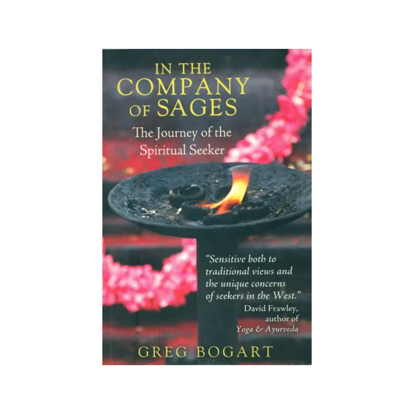 In The Company Of Sages - The Journey Of The Spiritual Seeker - Totally Indian