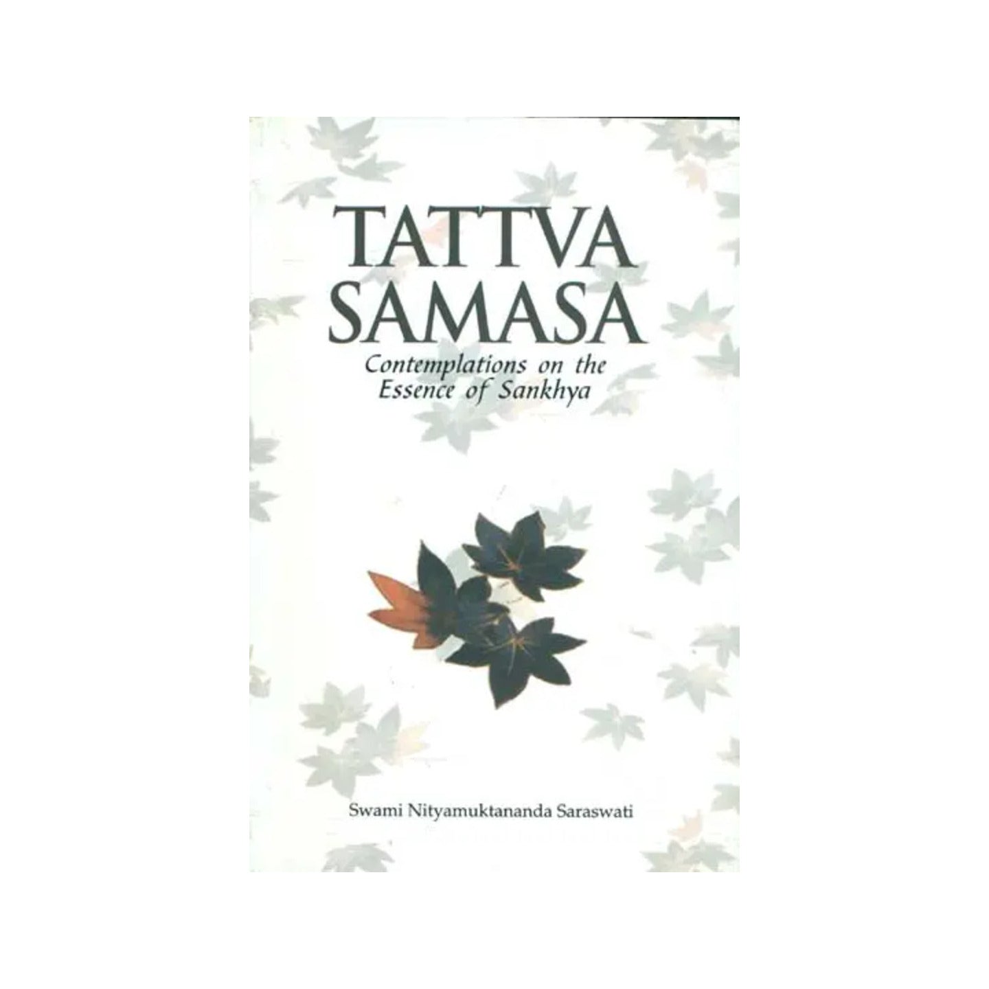 Tattva Samasa - Contemplation On The Essence Of Sankhya - Totally Indian