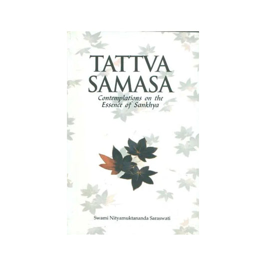 Tattva Samasa - Contemplation On The Essence Of Sankhya - Totally Indian