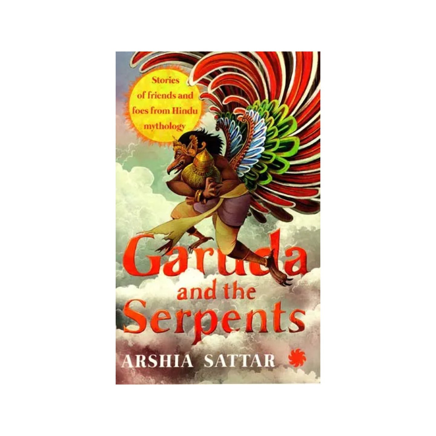 Garuda And The Serpents (Stories Of Friends And Foes From Hindu Mythology) - Totally Indian