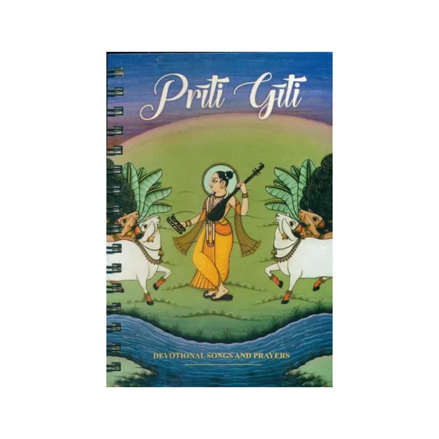 Priti Giti (Devotional Songs And Prayers) - Totally Indian