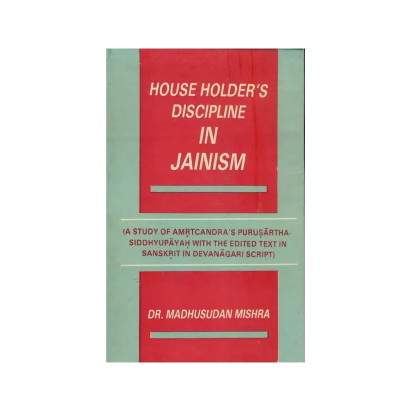 House Holder's Discipline In Jainism (An Old And Rare Book) - Totally Indian