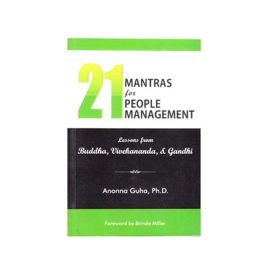 21 Mantras For People Management (Lessoons From Buddha, Vivekananda & Gandhi) - Totally Indian