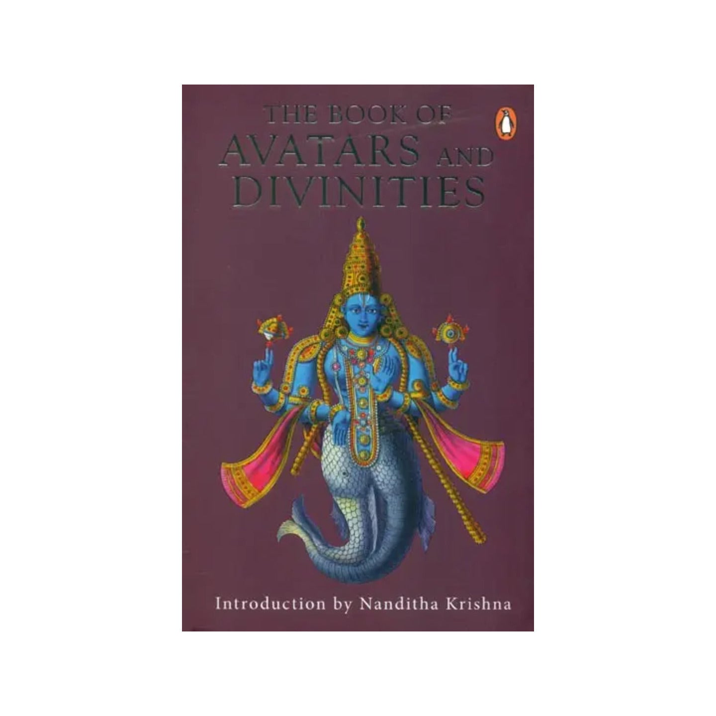 The Book Of Avatars And Divinities - Totally Indian