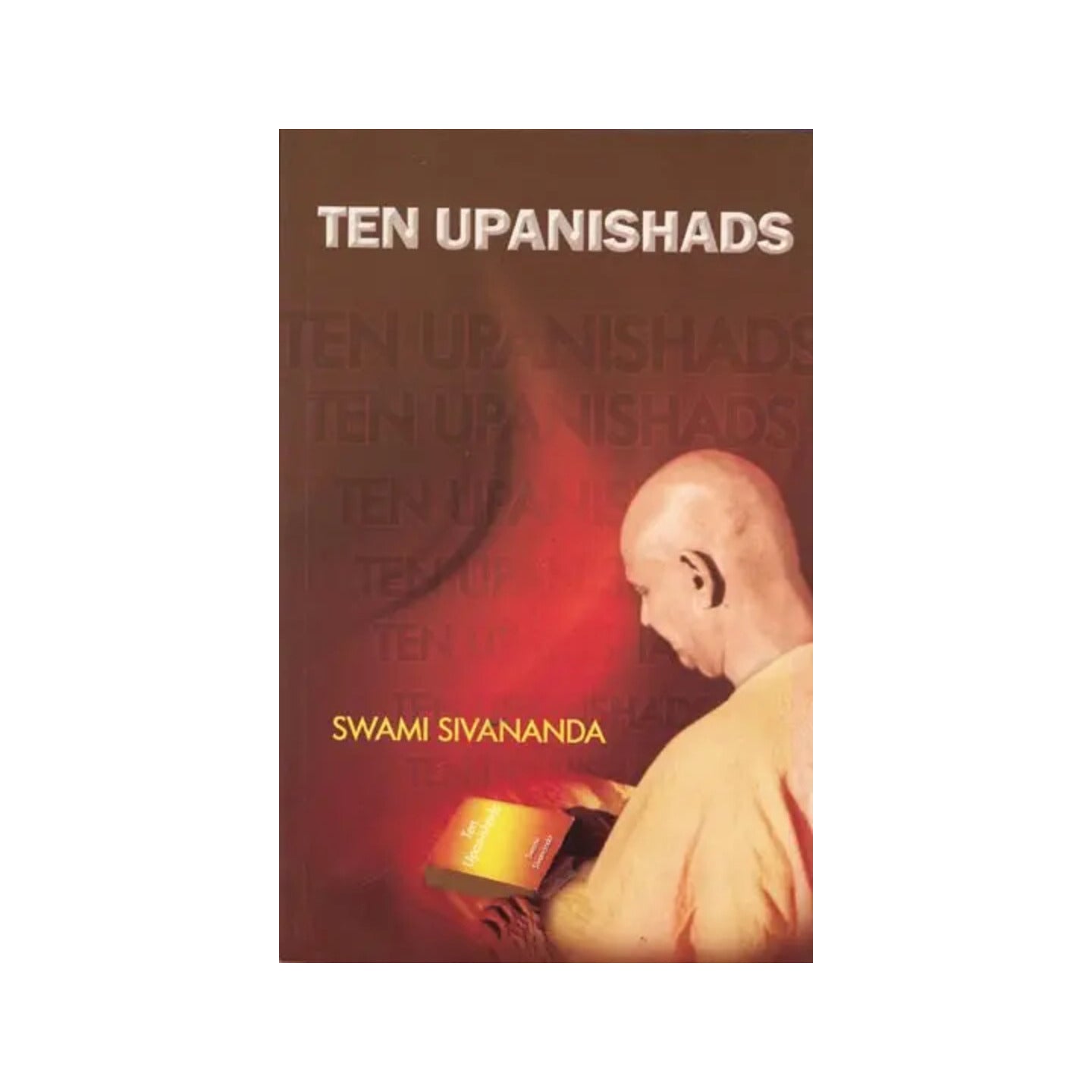 Ten Upanishads - Totally Indian