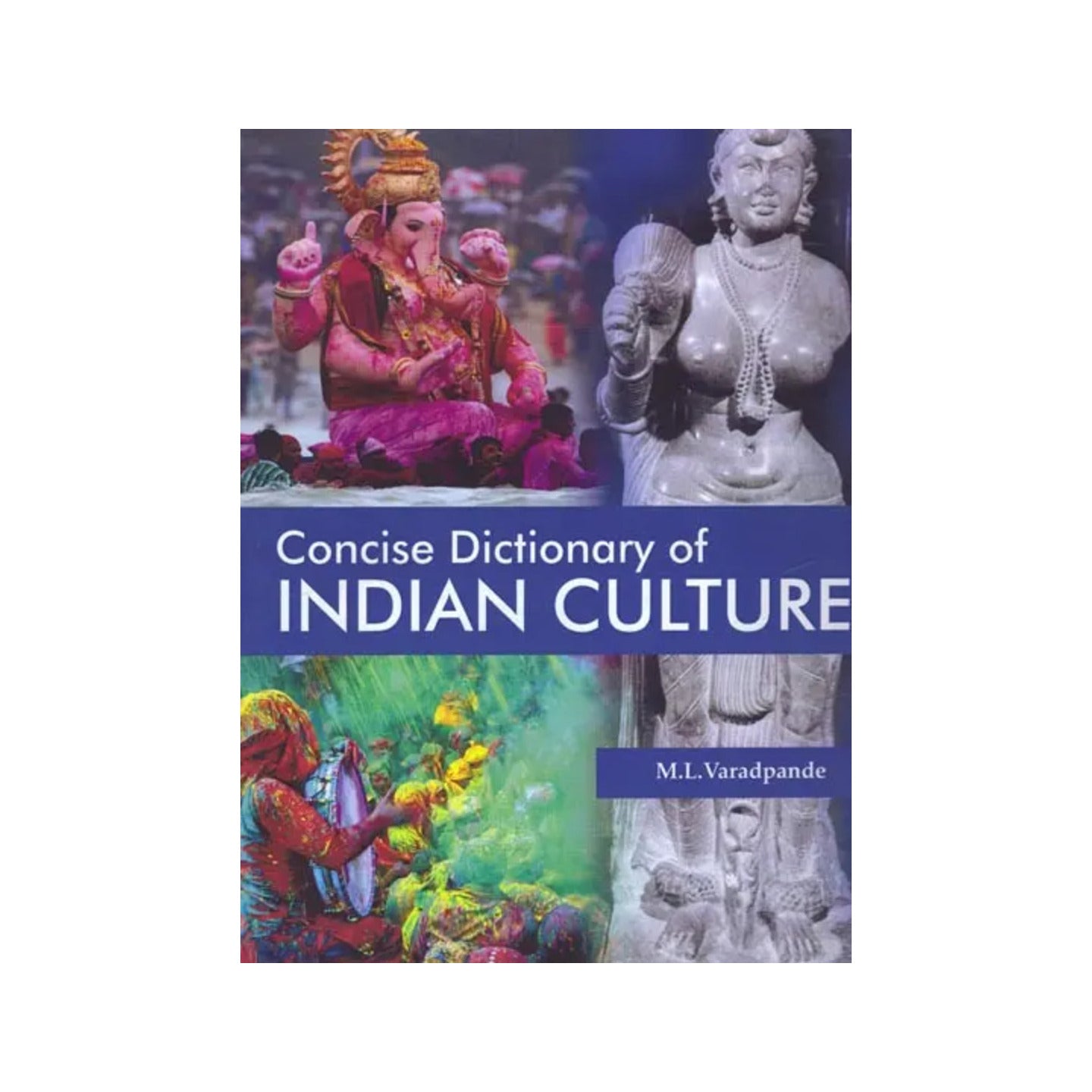 Concise Dictionary Of Indian Culture - Totally Indian