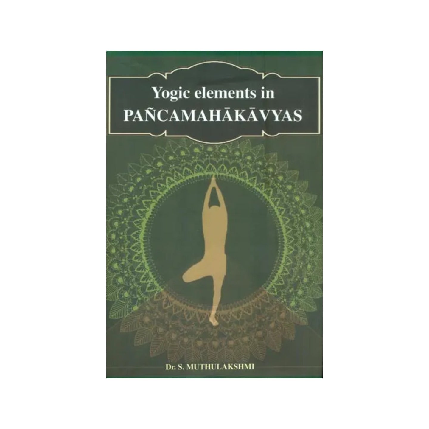 Yogic Elements In Pancamahakavyas - Totally Indian