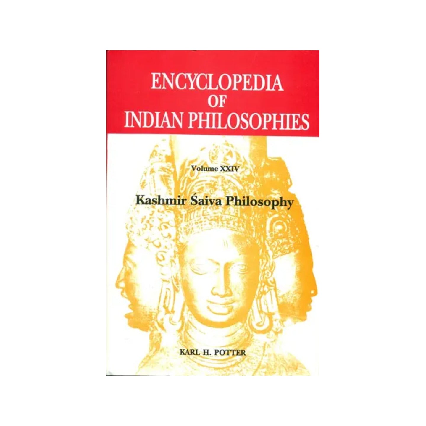 Kashmir Saiva Philosophy (Encyclopedia Of Indian Philosophies) - Totally Indian