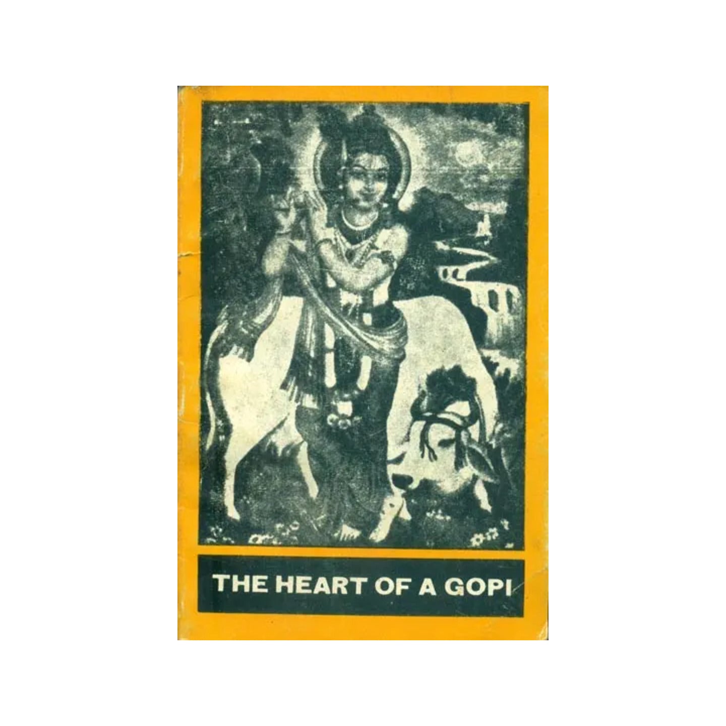 The Heart Of A Gopi (An Old And Rare Book) - Totally Indian