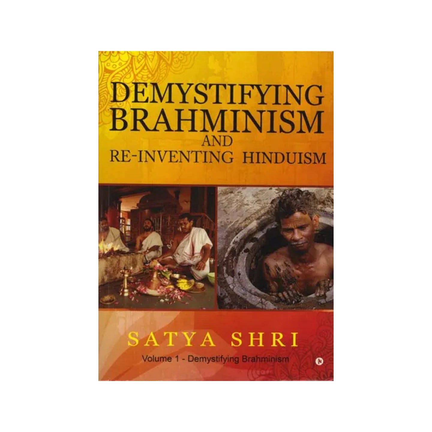 Demystifying Brahminism And Re-inventing Hinduism - Totally Indian