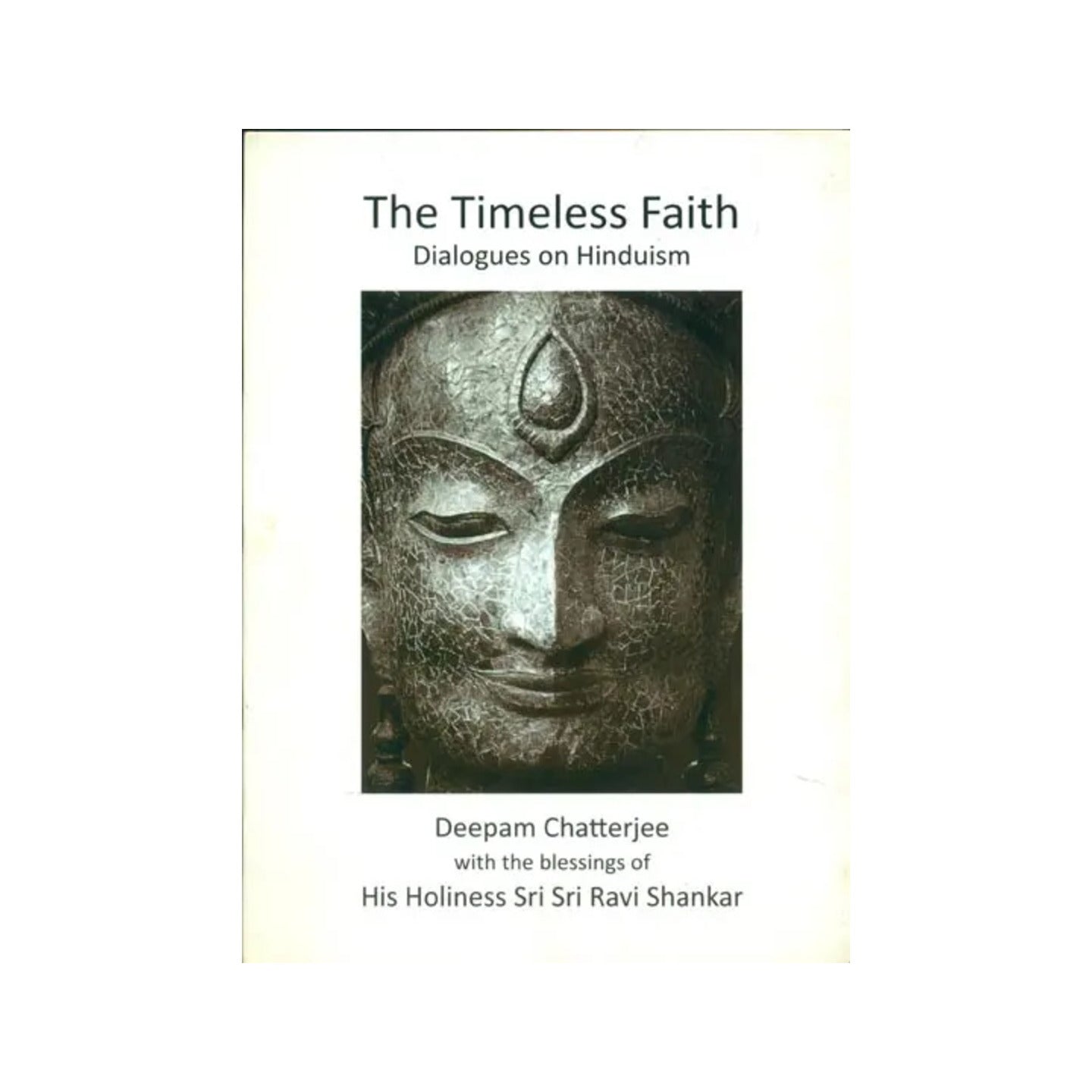 The Timeless Faith -dialogues On Hinduism - Totally Indian