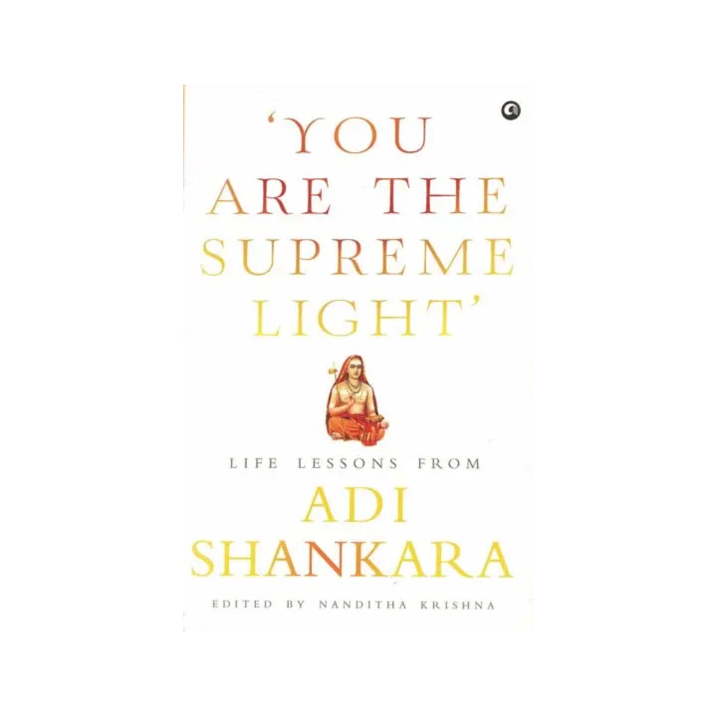 You Are The Supreme Light' - Totally Indian