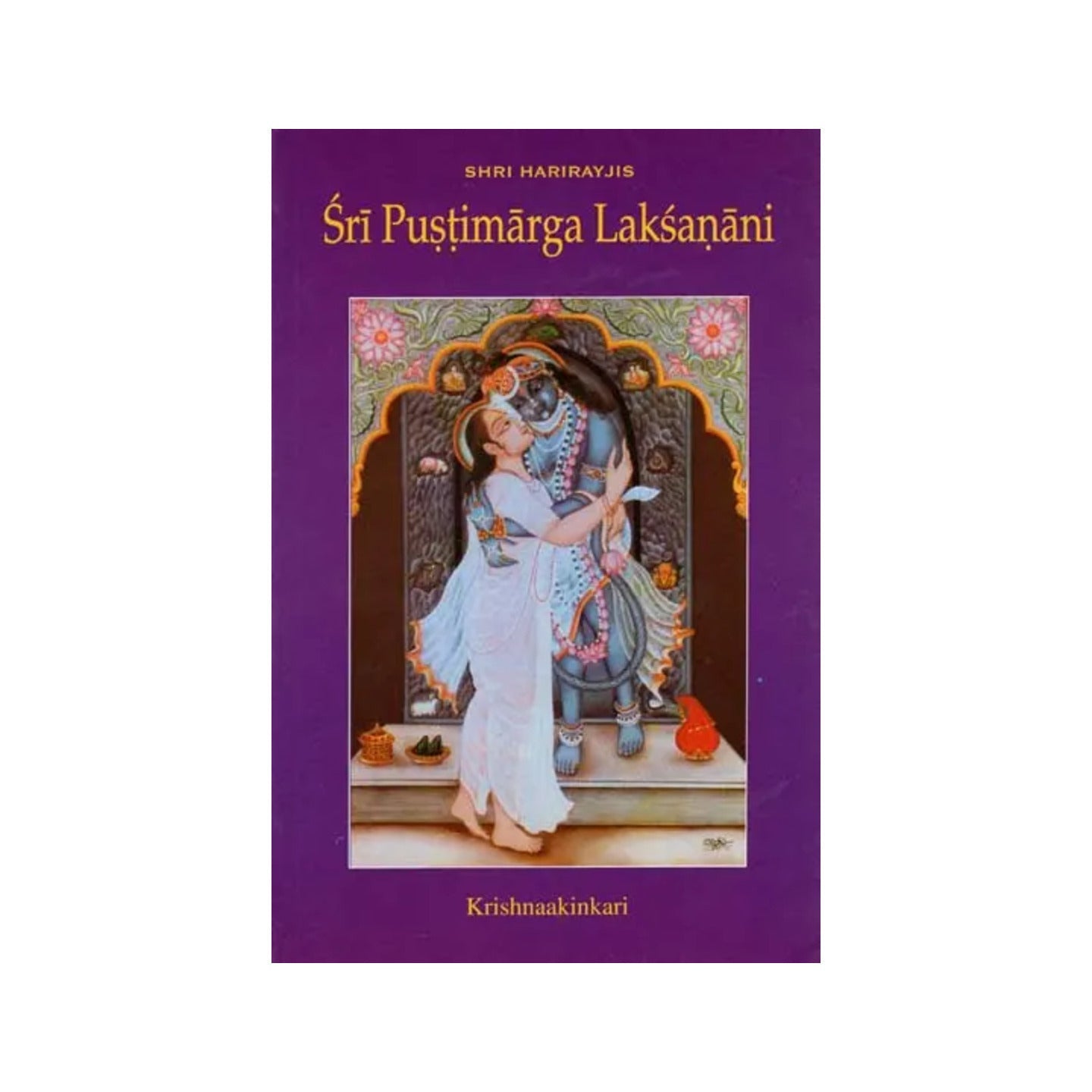 Sri Pustimarga Laksanani - Totally Indian