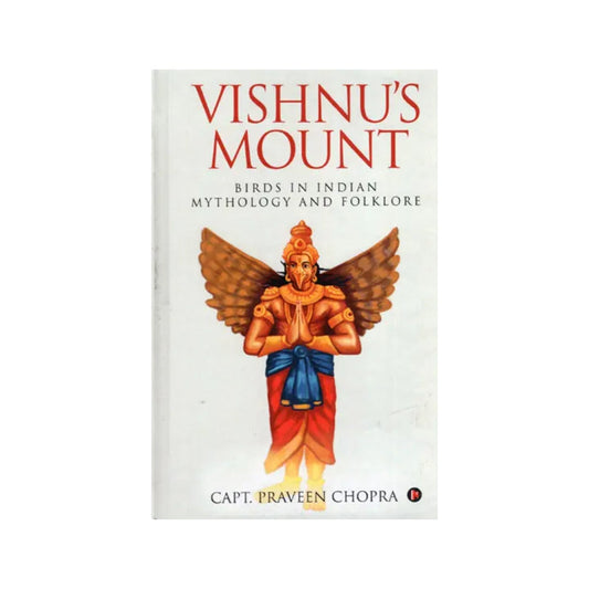 Vishnu's Mount (Birds In India Mythology And Folklore) - Totally Indian