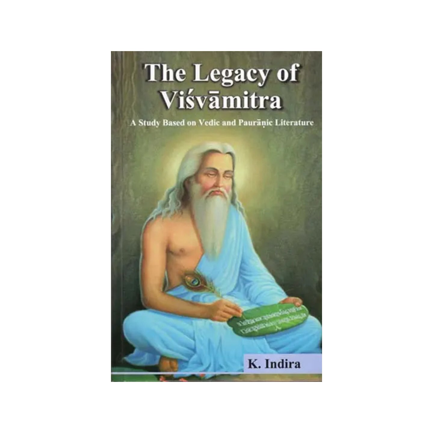 The Legacy Of Visvamitra (A Study Based On Vedic And Pauranic Literature) - Totally Indian