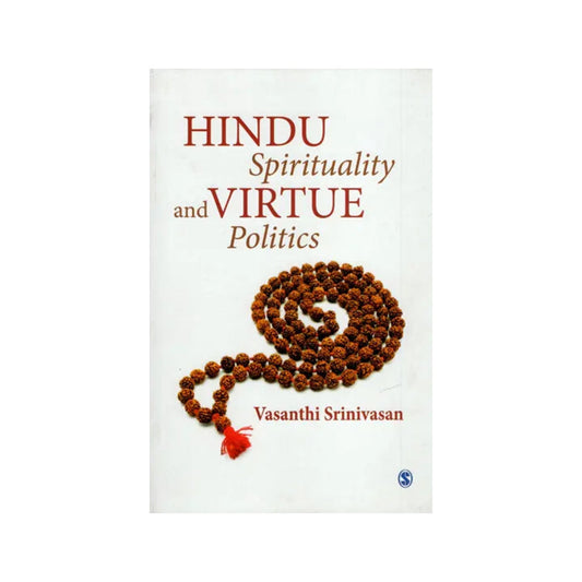 Hindu Spirituality And Virtue Politics - Totally Indian