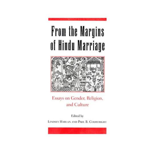 From The Margins Of Hindu Marriage (Essays On Gender, Religion And Culture) - Totally Indian