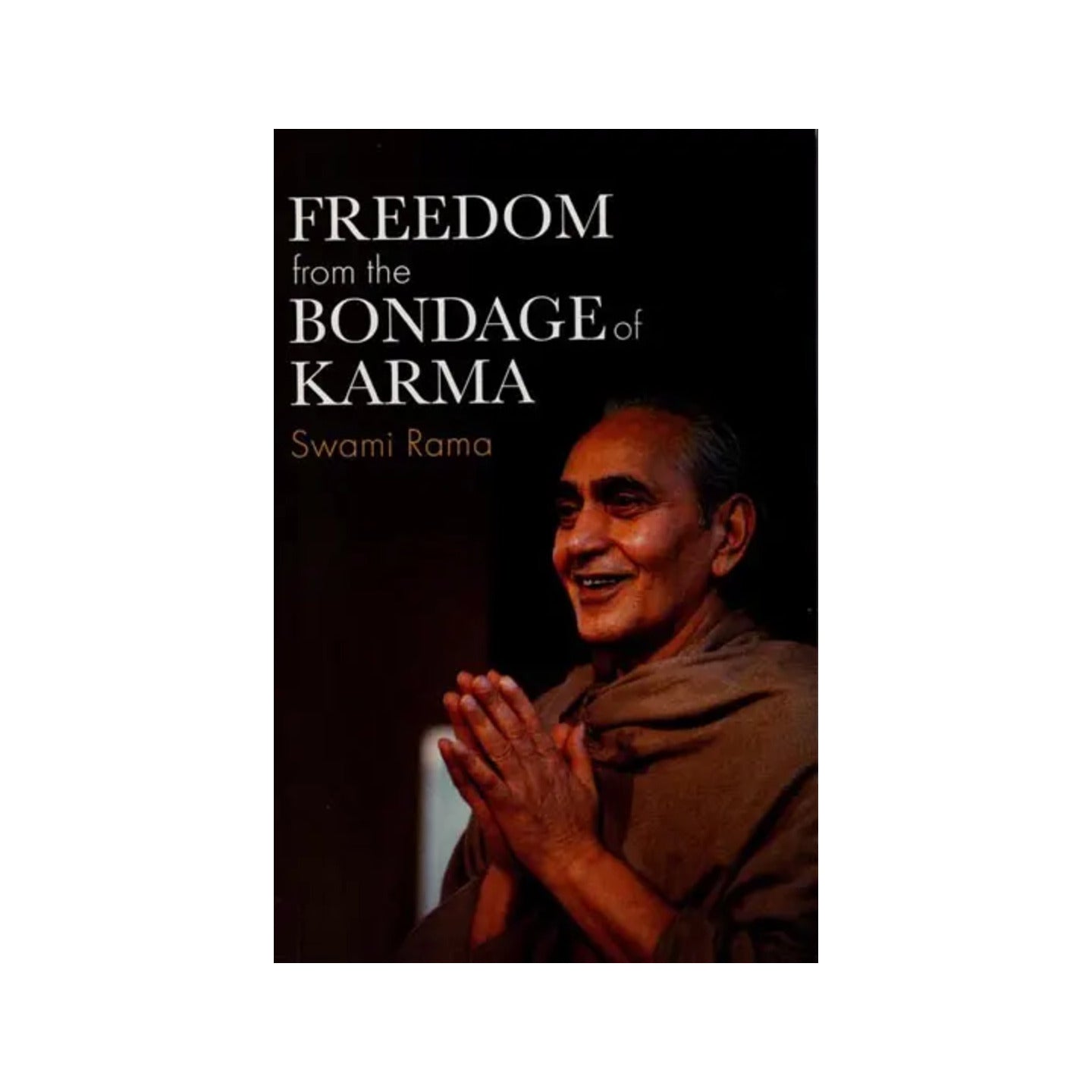 Freedom From The Bondage Of Karma - Totally Indian