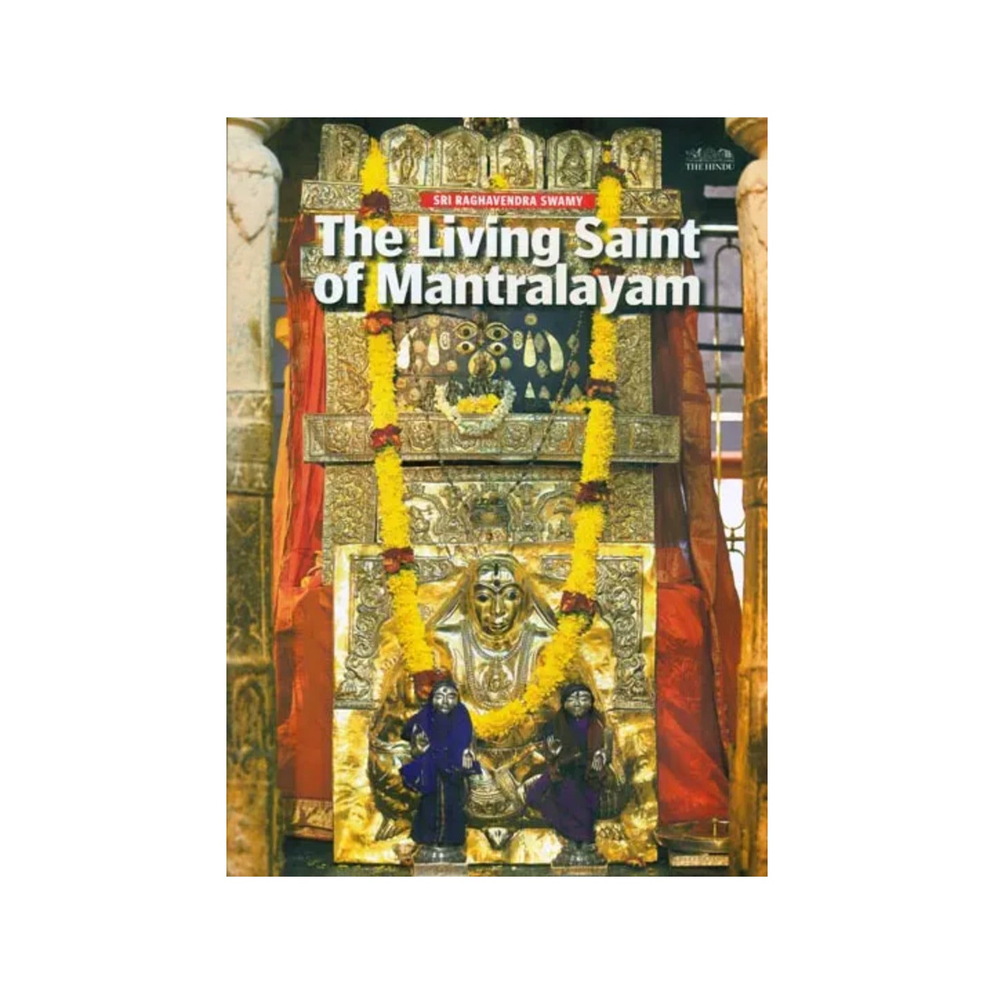 The Living Saint Of Mantralayam - Totally Indian