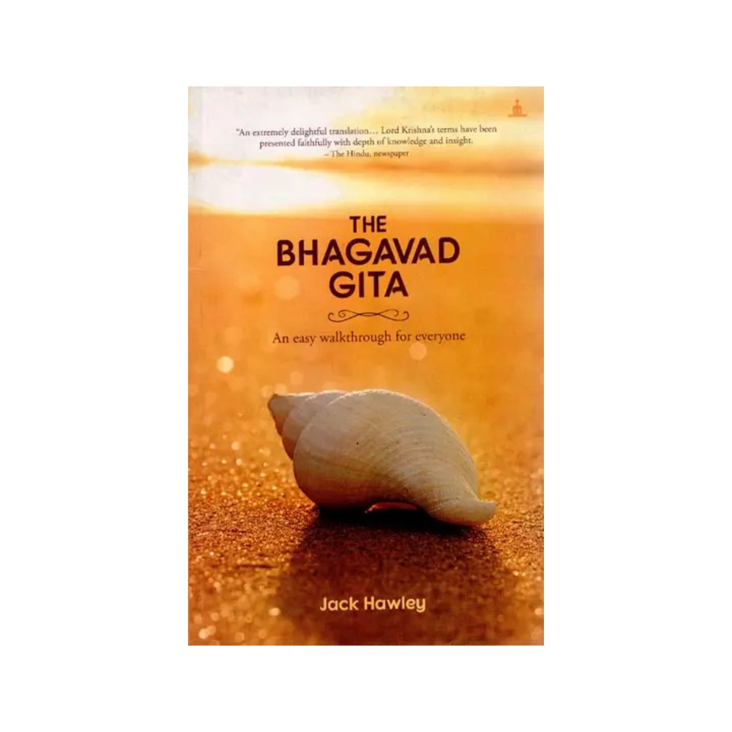 The Bhagavad Gita (An Easy Walkthrough For Everyone) - Totally Indian