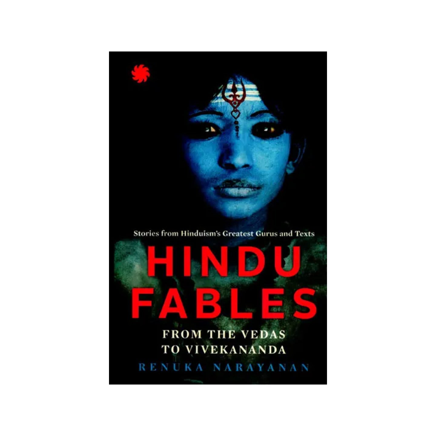 Hindu Fables (For The Vedas To Vivekananda) - Totally Indian