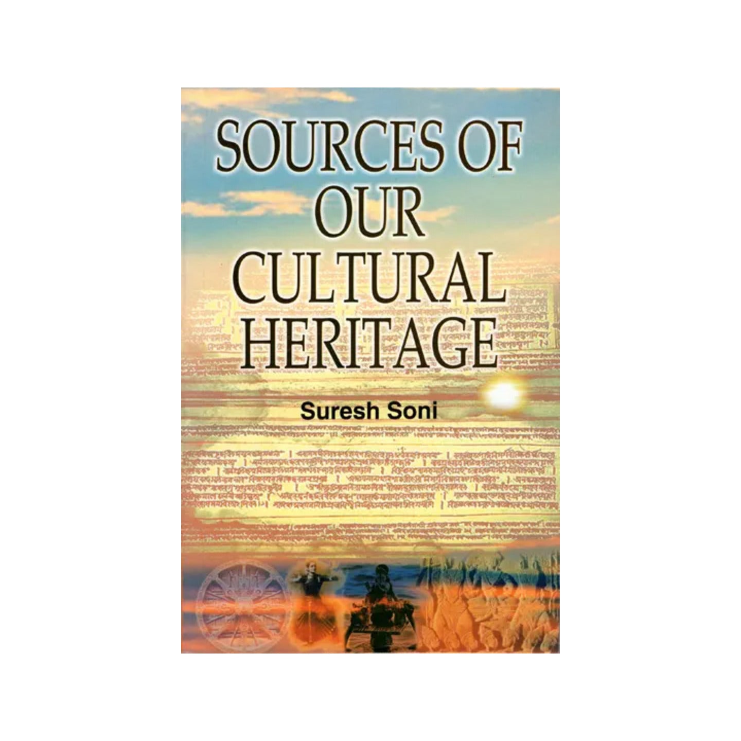 Sources Of Our Cultural Heritage - Totally Indian