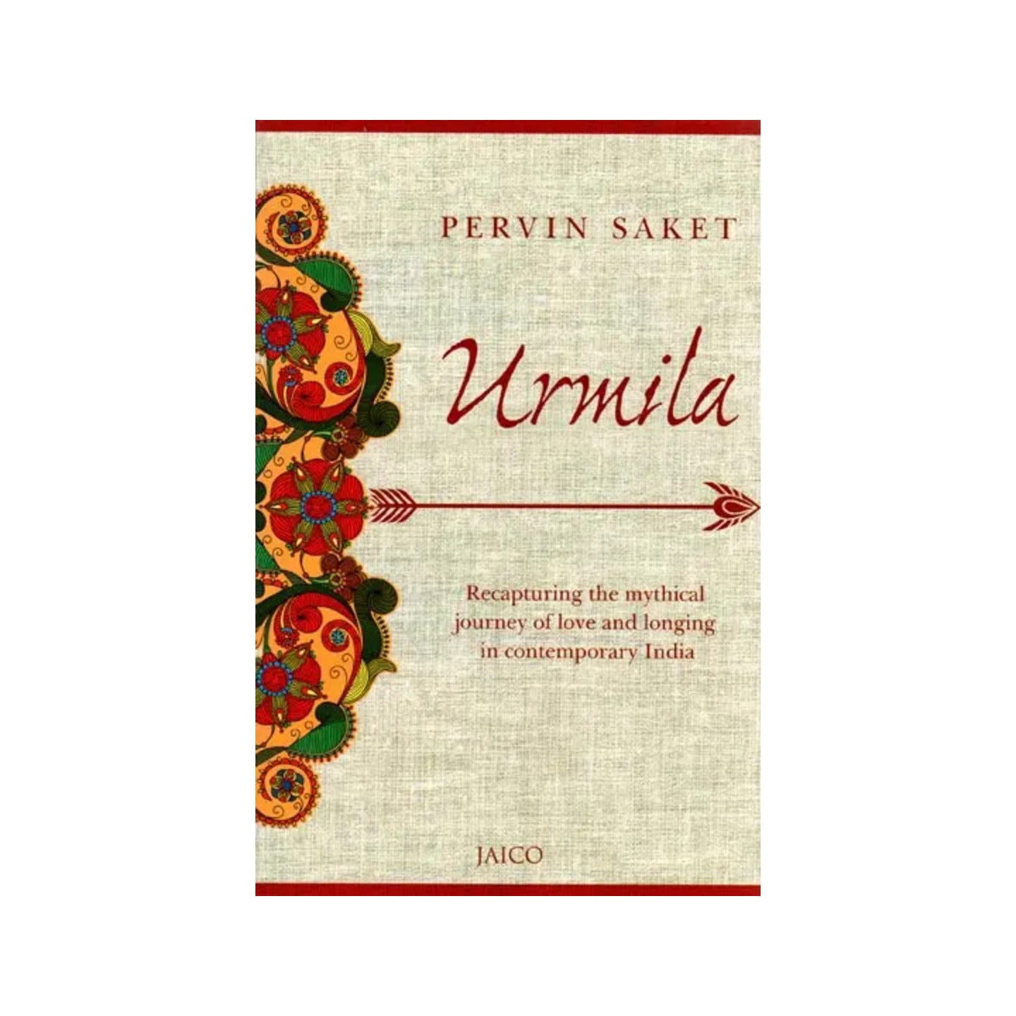 Urmila (Recapturing The Mythical Journey Of Love And Longing In Contemporay India ) - Totally Indian