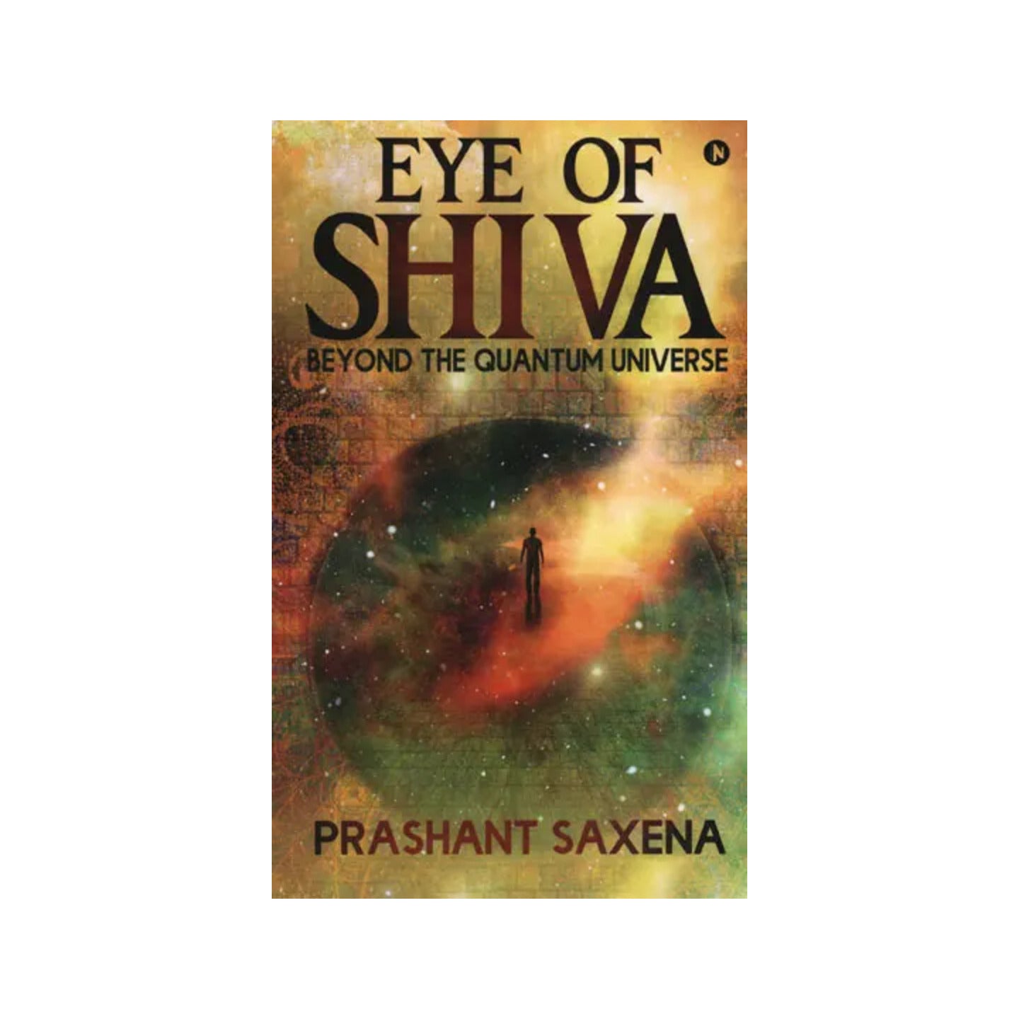 Eye Of Shiva (Beyond The Quantum Universe) - Totally Indian