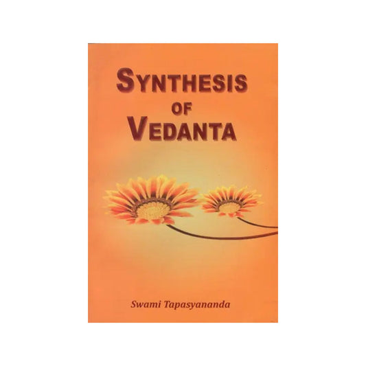 Synthesis Of Vedanta - Totally Indian