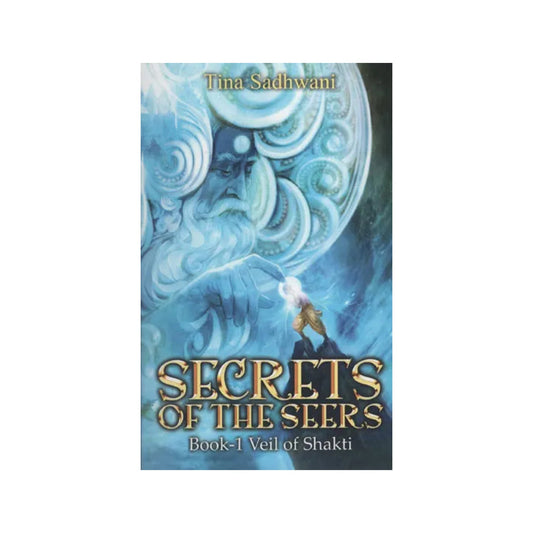 Secrets Of The Seers (Book-1 Veil Of Shakti) - Totally Indian