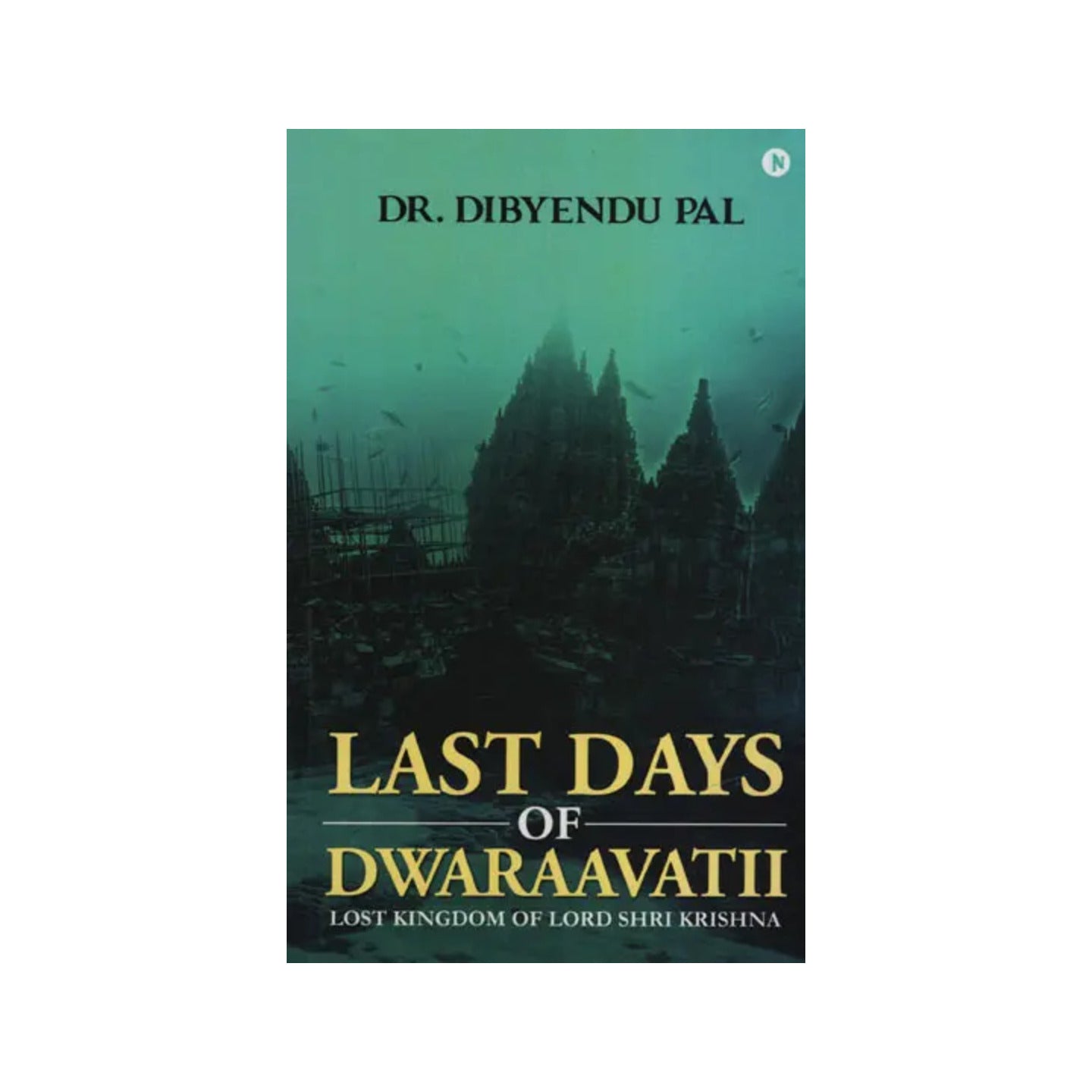 Last Days Of Dwaraavatii (Lost Kingdom Of Lord Shri Krishna) - Totally Indian