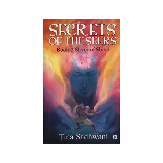 Secrets Of The Seers (Book-2 Sliver Of Shiva) - Totally Indian