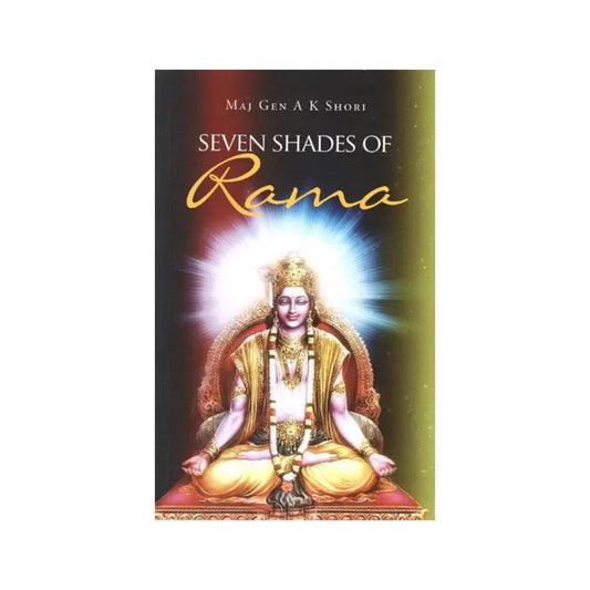 Seven Shades Of Rama - Totally Indian