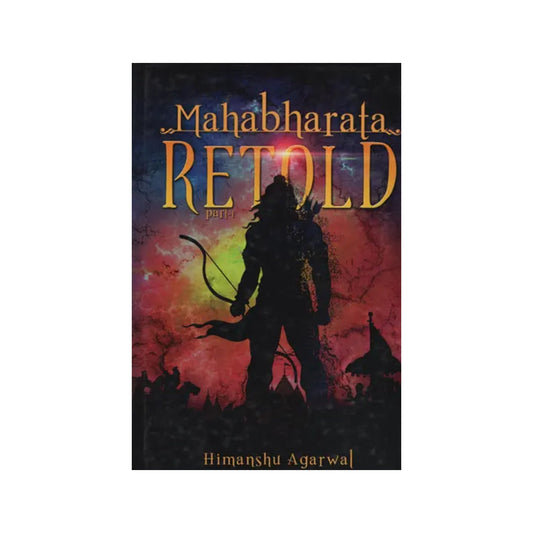 Mahabharata Retold (Part - 1) - Totally Indian