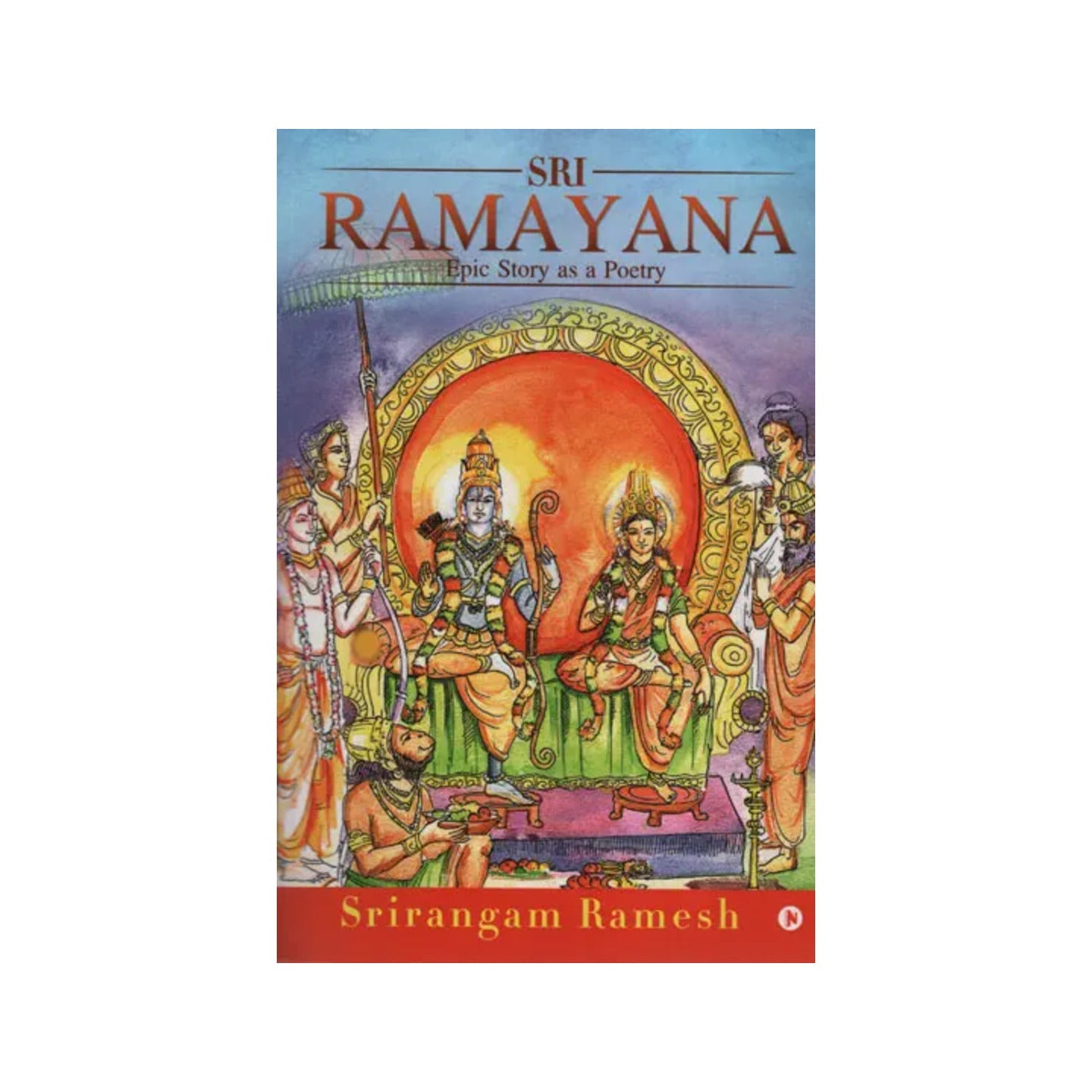 Sri Ramayana (Epic Story As A Poetry) - Totally Indian